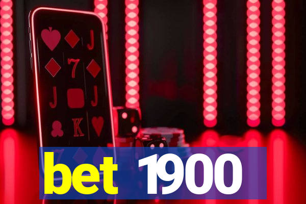 bet 1900